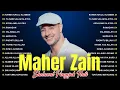 Download Lagu Best of Maher Zain 🌼 Musik Penuh Makna 🎶 أغاني ماهر زين التي يجب عليك الاستماع إليها