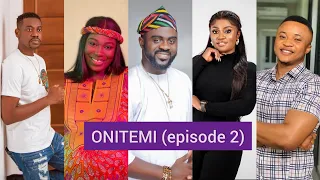 onitemi ep02 damilola oni akinola akano lateef adedimeji mimisola daniels tunde aderinoye
