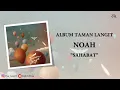 Lagu NOAH · Sahabat [Video Lirik]