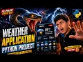 Build a Weather App in Python Complete Python Project with API Beginner to Advanced