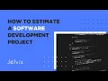 HOW TO ESTIMATE SOFTWARE DEVELOPMENT PROJECTS