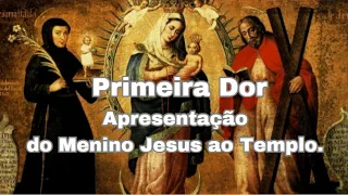 Nossa Senhora | Dores de Maria - Primeira Dor.