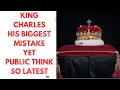 Download Lagu KING CHARLES MAKES A HUGE ERROR WITH PUBLIC ON THIS LATEST #kingcharles #royal #news