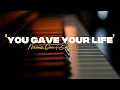 You Gave Your Life For Me minus one