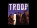 Troop - All I Do Is Think Of You