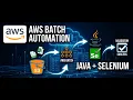 How to Automate AWS Batch Jobs using Java Selenium Framework Full End-to-End QA Guide
