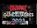 Dizipal Guncel Adres - Ocak 2023