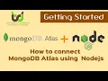 How to connect to MongoDB Atlas using Mongoose and NodeJS MongoDB Atlas