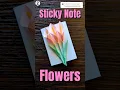 DIY Sticky Note Paper Flower How to make paper flowers from sticky notes