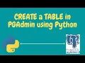 How to create a table in pgAdmin using Python