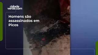 HOMENS SÃO ASSASSINADOS EM PICOS