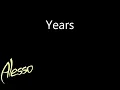 Alesso ft. Matthew Koma - Years (radio edit)   LYRIC VIDEO