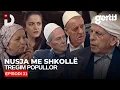Nusja me shkollë - Episodi 31 (Tregim Popullor)
