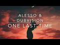 Alesso & DubVision - One Last Time (Lyrics)