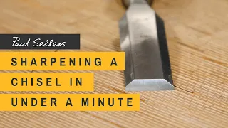 Sharpening A Chisel In Under A Minute Paul Sellers 