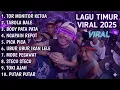 Lagu LAGU TIMUR PALING VIRAL 2025 | LAGU FYP TIKTOK TERBARU 