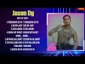 Jason Dy Greatest Hits Ever ~ The Very Best OPM Songs Playlist