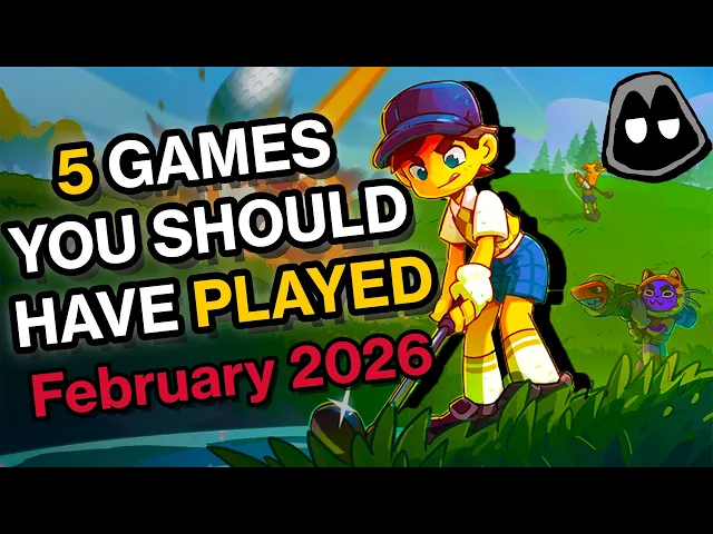 Video: 5 February 2026 Games You Should Have Played