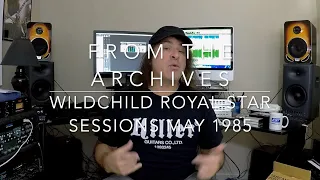 From The Archives Wildchild Royal Star Sessions May 1985 Steve Cone Tommy Smith Art Zimmer