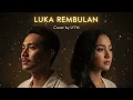 Lagu LUKA REMBULAN - YELSE | COVER BY LY7N #cover #musik #coversong 
