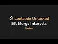 56 Merge Intervals Leetcode Unlocked - Python