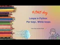 Mastering Loops in Python - For While and More Explained Day 4 of 365