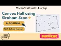 Convex Hull using Graham Scan Algorithm Step-by-Step Solved Example CodeCraft with Lucky