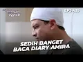 Biru Tersentuh Ketika Membaca Diary Milik Amira | TERBELENGGU RINDU | EPS. 435 (4/4)