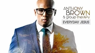 anthony brown i am miracle lyrics 