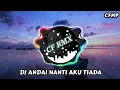 DJ Andai Nanti Aku Tiada ( Azizah Maumere ) Slow Remix by CF RMX