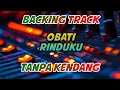 Download Lagu Backing track Tanpa Kendang Obati rinduku