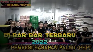 Download DJ Bar Bar terbaru 2022 Pemberi Harapan Palsu(PHP).🍃💫🕺🕺🎧 MP3