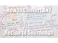 Converting Any Bread Recipe to Sourdough
