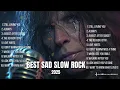 Download Lagu Emotional Rock Playlist 2025 🥀🔥 Top 20 Heartbreaking Slow Rock Ballads