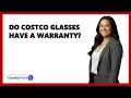 Do Costco Glasses Have A Warranty
