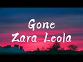 Gone - Zara Leola (Lyric/Lirik)🎵🎵