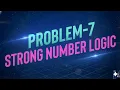 Day39-Strong Number Program While Loop Logic Building for Beginners