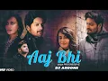 Download Lagu Aaj Bhi Remix | DJ Aroone | Progressive Mix | Vishal Mishra | Ali Fazal , Surbhi Jyoti