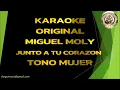 KARAOKE ORIGINAL MIGUEL MOLYJUNTO A TU CORAZON TONO MUJER