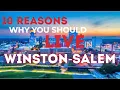 10 Reasons Why You Should Live in Winston Salem NC