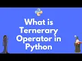 What is the Ternary Operator in Python