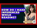 How Do I Make Inferences While Reading - High School Toolkit