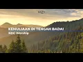 Download Lagu Kemuliaan Di Tengah Badai - NDC Worship (Lyrics Version) - Lirik Kemuliaan Di Tengah Badai - NDC