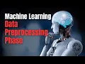 Machine Learning - Data Preprocessing Phase