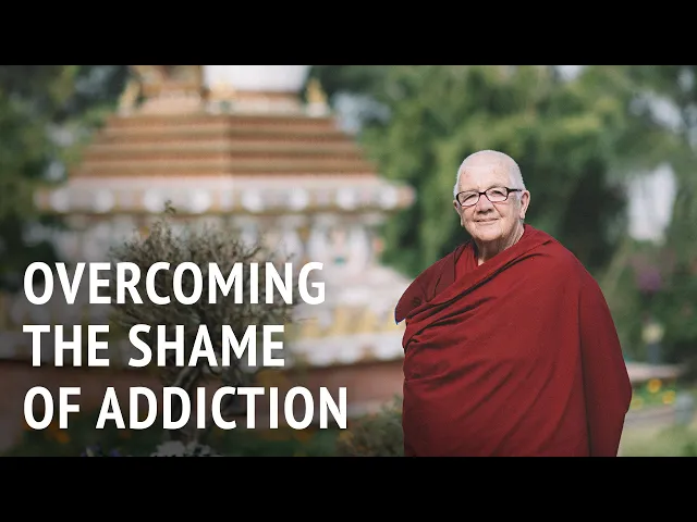 Overcoming the Shame of Addiction | Dr Chönyi Taylor