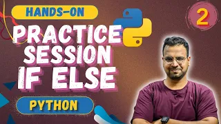If-Else Practice Session Part - 2 Conditional Statements in Python
