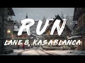 Lane 8, Kasablanca - Run (Lyrics)