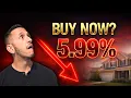 Mortgage Rates Just Dropped to 5 99 Buy Now Or Wait