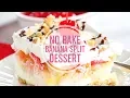 No Bake Banana Split Dessert