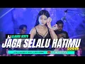 Download Lagu FUNKOT - JAGA SELALU HATIMU [ SEVENTEEN ] NEW VERSION | COVER FUNKOT| DJ ALMIRA BERTO